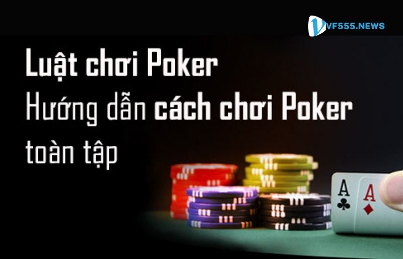 Hướng dẫn cách chơi poker 